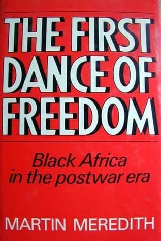 The First Dance of Freedom: Black Africa in the Postwar Era