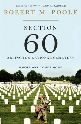 Section 60: Arlington National Cemetery: Where War Comes Home