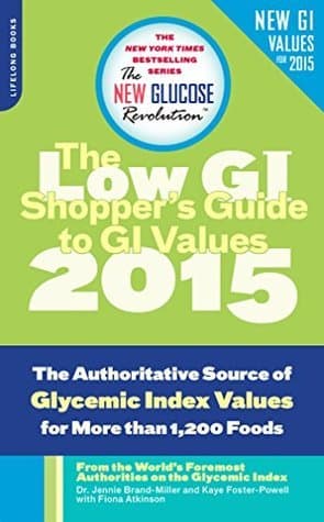 Shopper's Guide to GI Values: The Authoritative Source of Glycemic Index Values for More Than 1,200 Foods