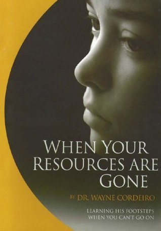 When Your Resources are Gone