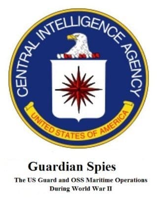 Guardian Spies: The US Guard and OSS Maritime Operations During World War II