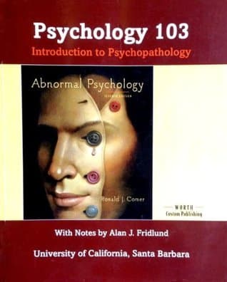 Abnormal Psychology (Psych 103, UCSB) Introduction to Psychopathology