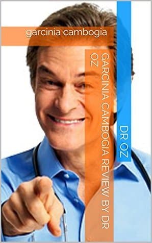 garcinia cambogia review by Dr Oz: Guide