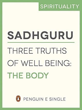 Three Truths of Well Being: The Body