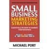 Small Business Marketing Strategies: Essentials on How to Market Your Business