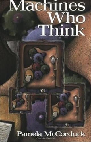 Machines Who Think: A Personal Inquiry into the History and Prospects of Artificial Intelligence
