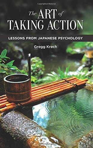 The Art of Taking Action: Lessons from Japanese Psychology