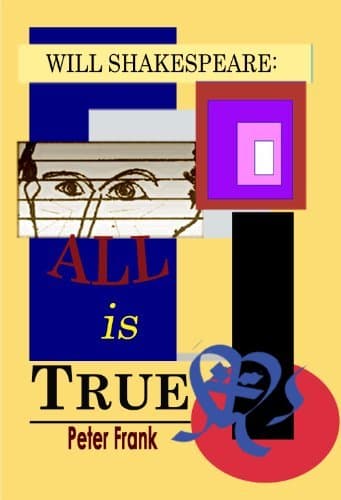 Will Shakespeare: All is True