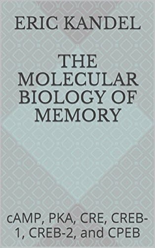 The molecular biology of memory: cAMP, PKA, CRE, CREB-1, CREB-2, and CPEB