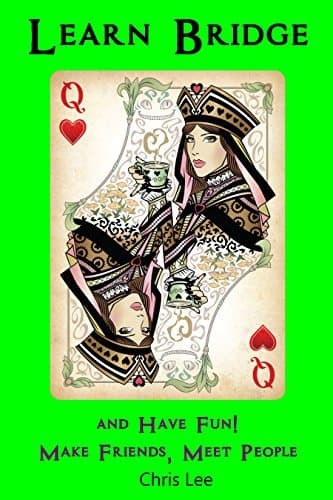 Learn Bridge and Have Fun! Make Friends, Meet People