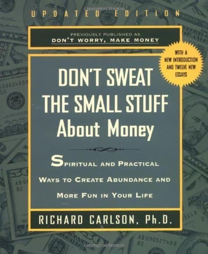 Don't Sweat the Small Stuff About Money