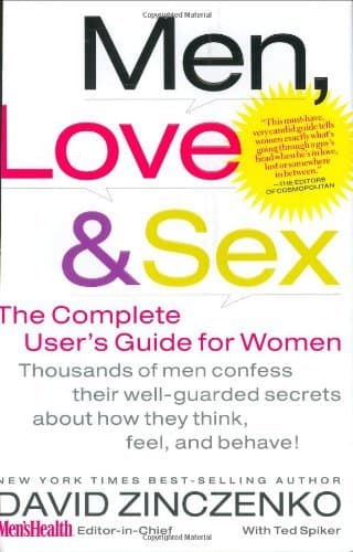 Men, Love & Sex: The Complete User's Guide for Women