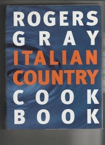 Rogers Gray Italian Country Cook Book