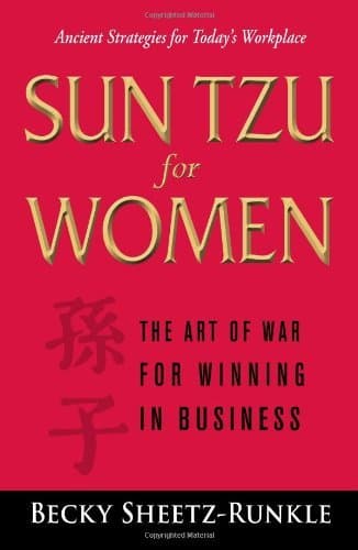 Sun Tzu for Women: The Art of War for Winning in Business
