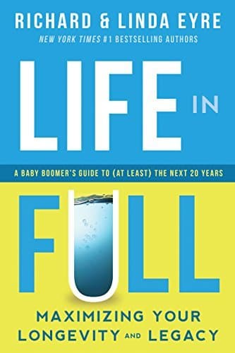 Life in Full: Maximizing Your Longevity and Legacy