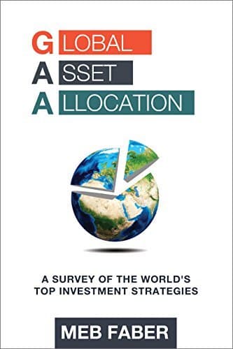 Global Asset Allocation: A Survey of the World’s Top Asset Allocation Strategies