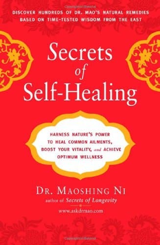 Secrets of Self-Healing: Harness Nature's Power to Heal Common Ailments, Boost Your Vitality,and Achieve Optimum Wellness