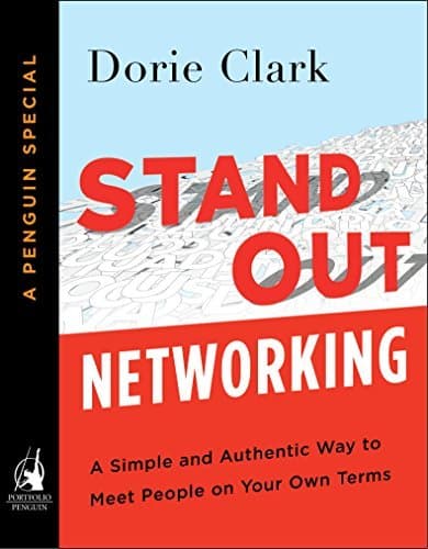 Stand Out Networking: A Simple and Authentic Way to Meet People on Your Own Terms