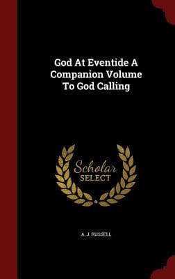 God At Eventide A Companion Volume To God Calling