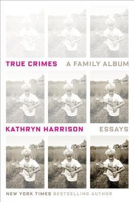 True Crimes: A Family Album