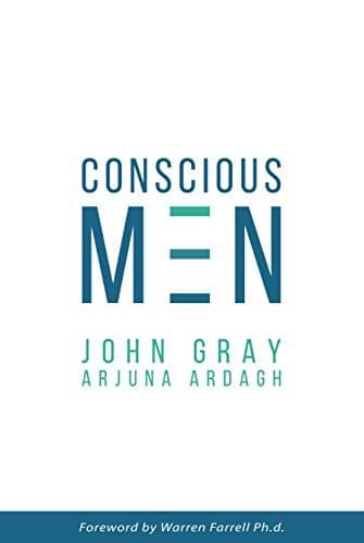 Conscious Men: Mastering the New Man Code for Success and Relationships