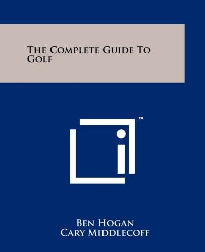 The Complete Guide To Golf