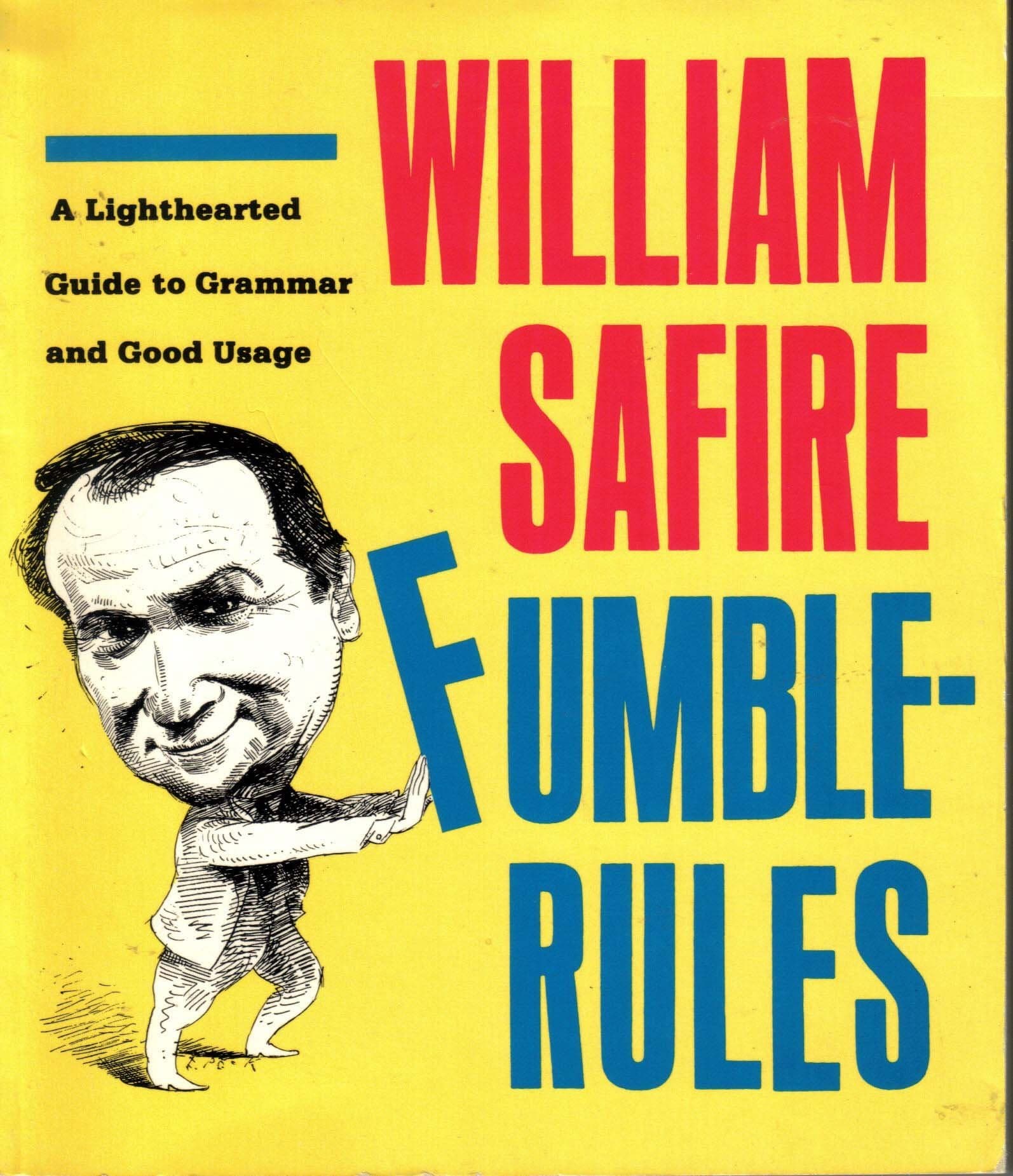 Fumblerules: A Lighthearted Guide to Grammar and Good Usage