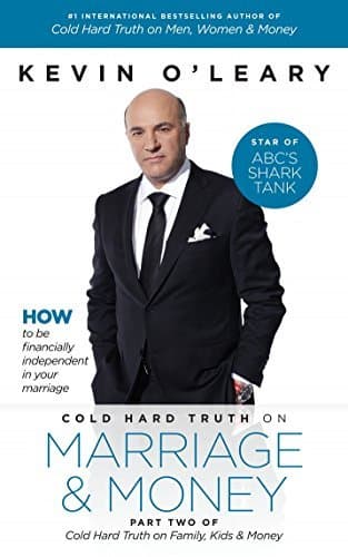 Cold Hard Truth on Marriage and Money: Part Two of Cold Hard Truth on Family, Kids and Money