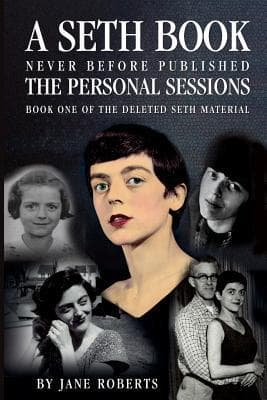 The Personal Sessions: Book 1 of the Deleted Seth Material