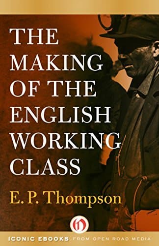 The Making of the English Working Class