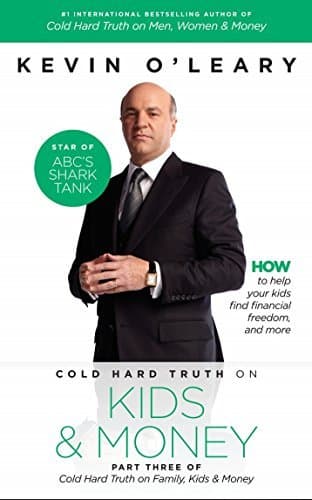 Cold Hard Truth on Kids and Money: Part Three of Cold Hard Truth on Family, Kids and Money