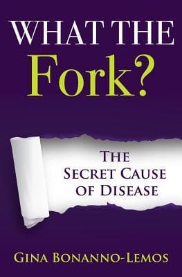 What The Fork?: The Secret Cause of Disease