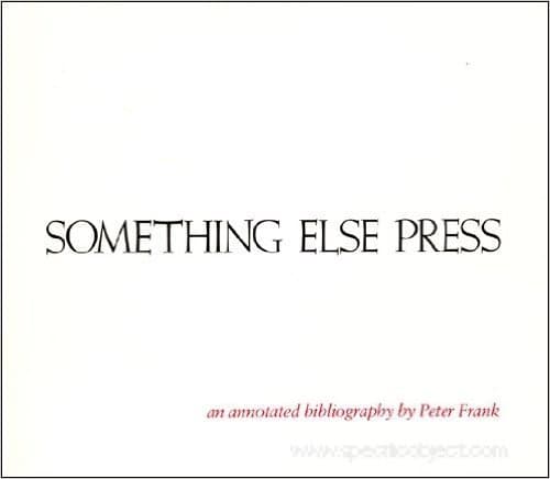 Something Else Press: An Annotated Bibliography