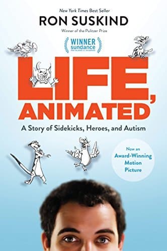 Life, Animated: A Story of Sidekicks, Heroes, and Autism | Now an Award Winning Motion Picture