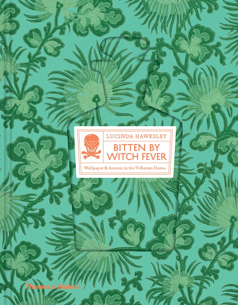 Bitten by Witch Fever: Wallpaper & Arsenic in the Victorian Home