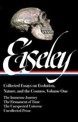 Collected Essays on Evolution, Nature, and the Cosmos, Vol. 1: The Immense Journey / The Firmament of Time / The Unexpected Universe / Uncollected Prose