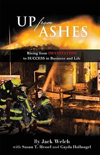 UP FROM ASHES: Rising from DEVASTATION to SUCCESS in Life and Business