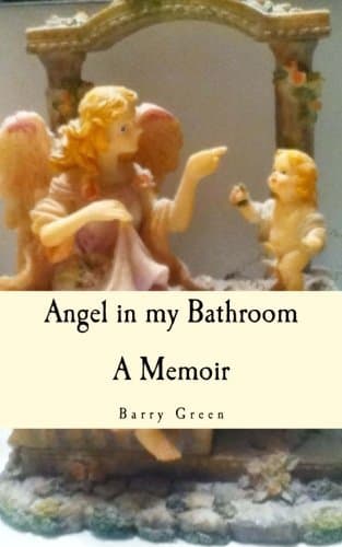 Angel in my Bathroom: A Memoir