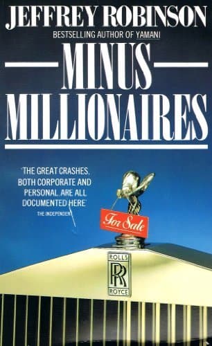 Minus Millionaires, Or, How to Blow a Fortune
