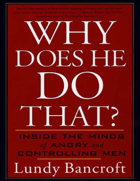 Why Does He Do That? Inside the Minds of Angry and Controlling Men