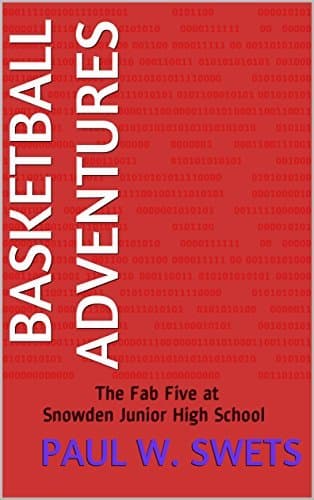 Basketball Adventure: How Five Diverse Boys Became Heroes at Snowden Junior High