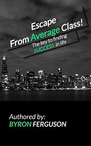 Escape From Average Class: The key to finding SUCCESS in life