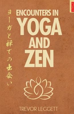 Encounters in Yoga and Zen