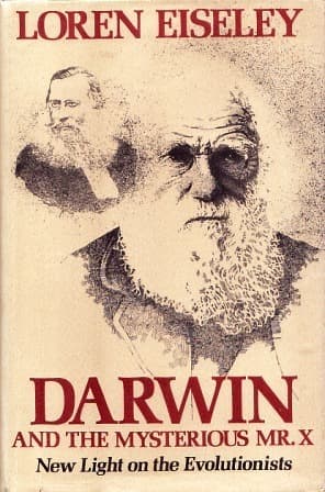 Darwin and the Mysterious Mr. X: New Light on the Evolutionists