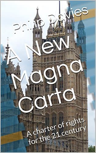A New Magna Carta: A charter of rights for the 21 century