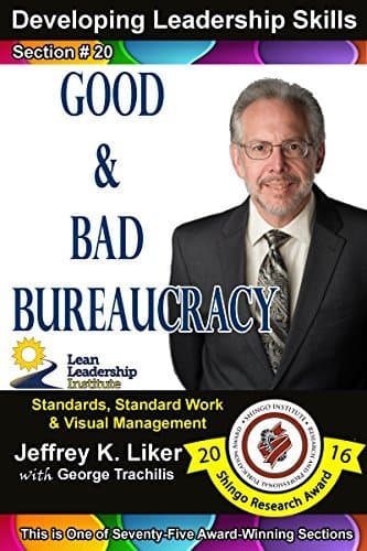 Developing Leadership Skills 20: Good and Bad Bureaucracy - Module 3 Section 2