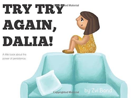 Try Try Again Dalia: A Children's Introduction to Entrepreneurship and Persistence!