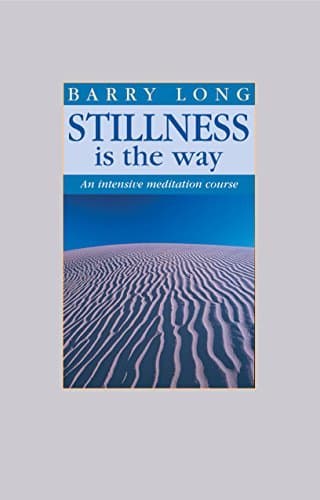 Stillness Is the Way: An Intensive Meditation Course