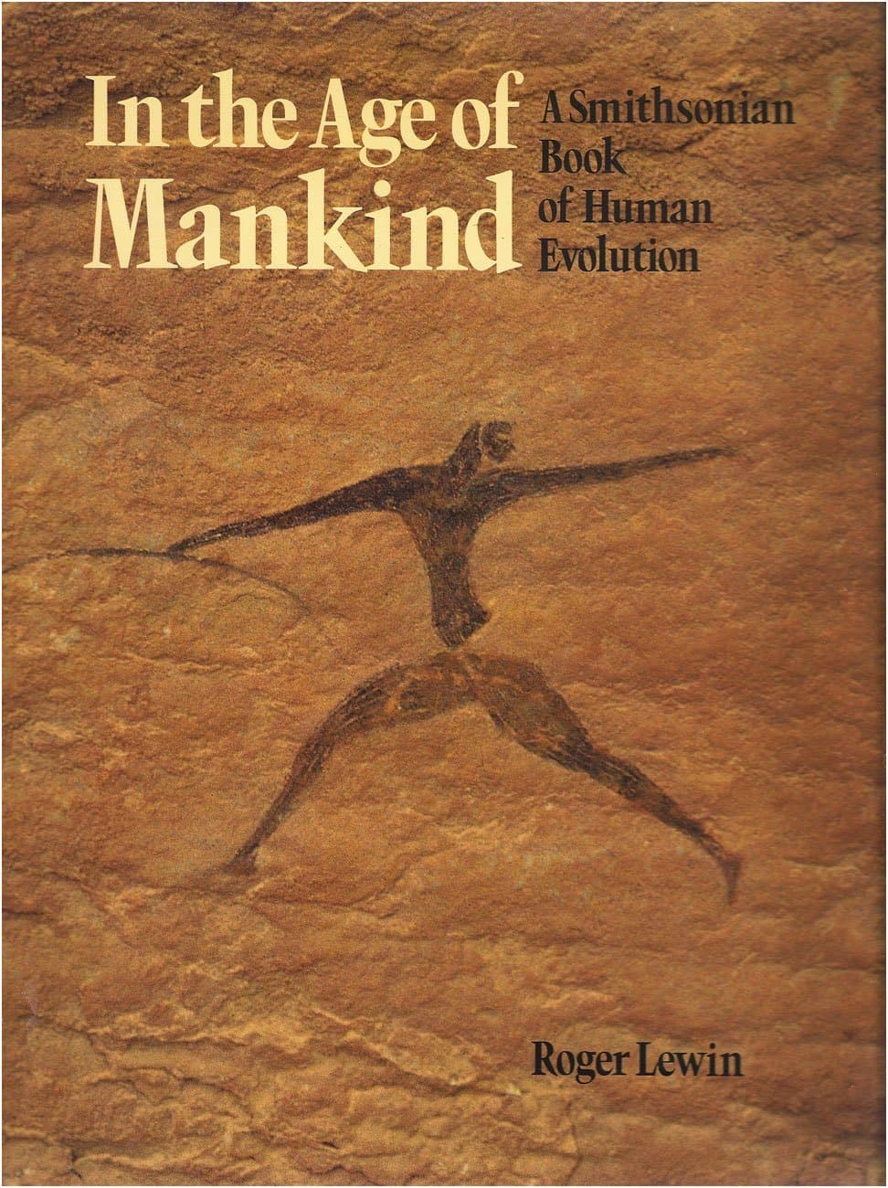 In the Age of Mankind: A Smithsonian Book of Human Evolution