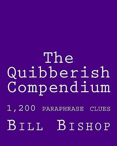 The Quibberish Compendium: 1.200 paraphrase clues to tickle your brain